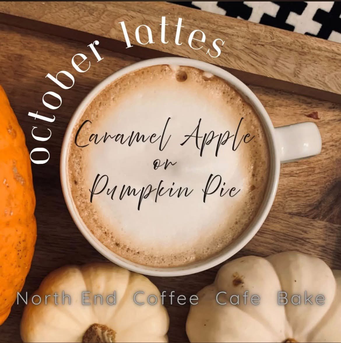 October lattes: Caramel Apple or Pumpkin Pie
